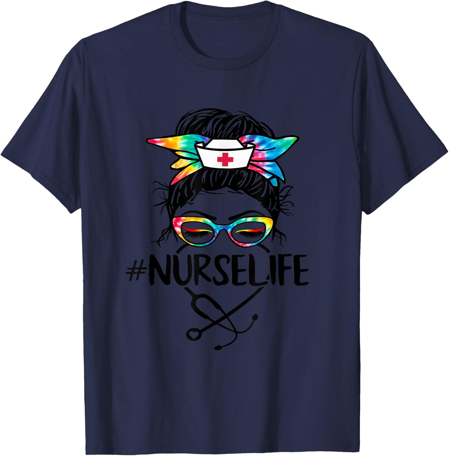 Nurse Life Messy Bun Tie Dye Stethoscope Nurses Nursing RN T-Shirt - T-Shirt | Navy