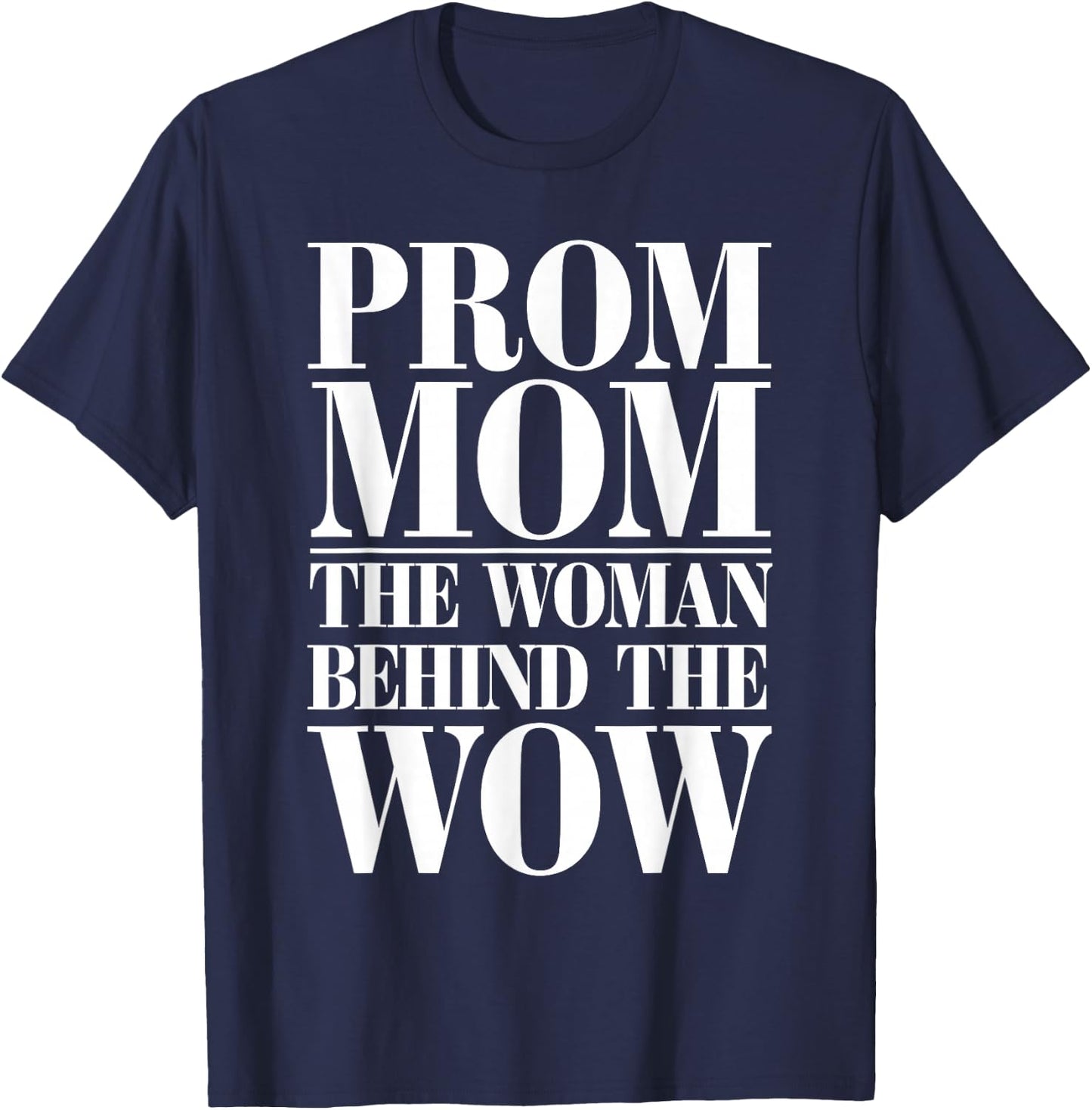 Prom Night Mom Prom Queen Mom Prom Preparation Mom Duties T-Shirt - T-Shirt | Navy