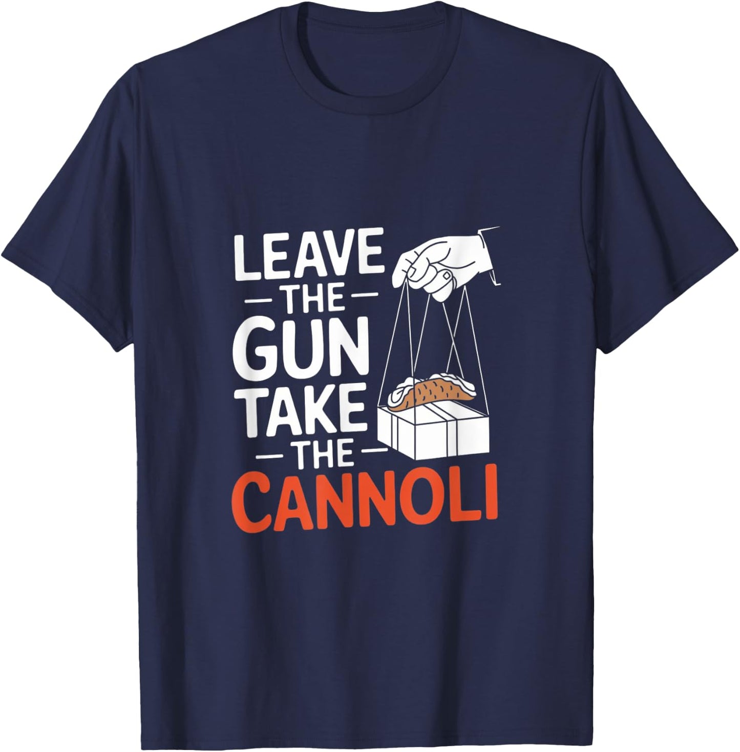Funny Leave The Gun Take the Cannoli Men Women Italian Flag T-Shirt - T-Shirt | Navy