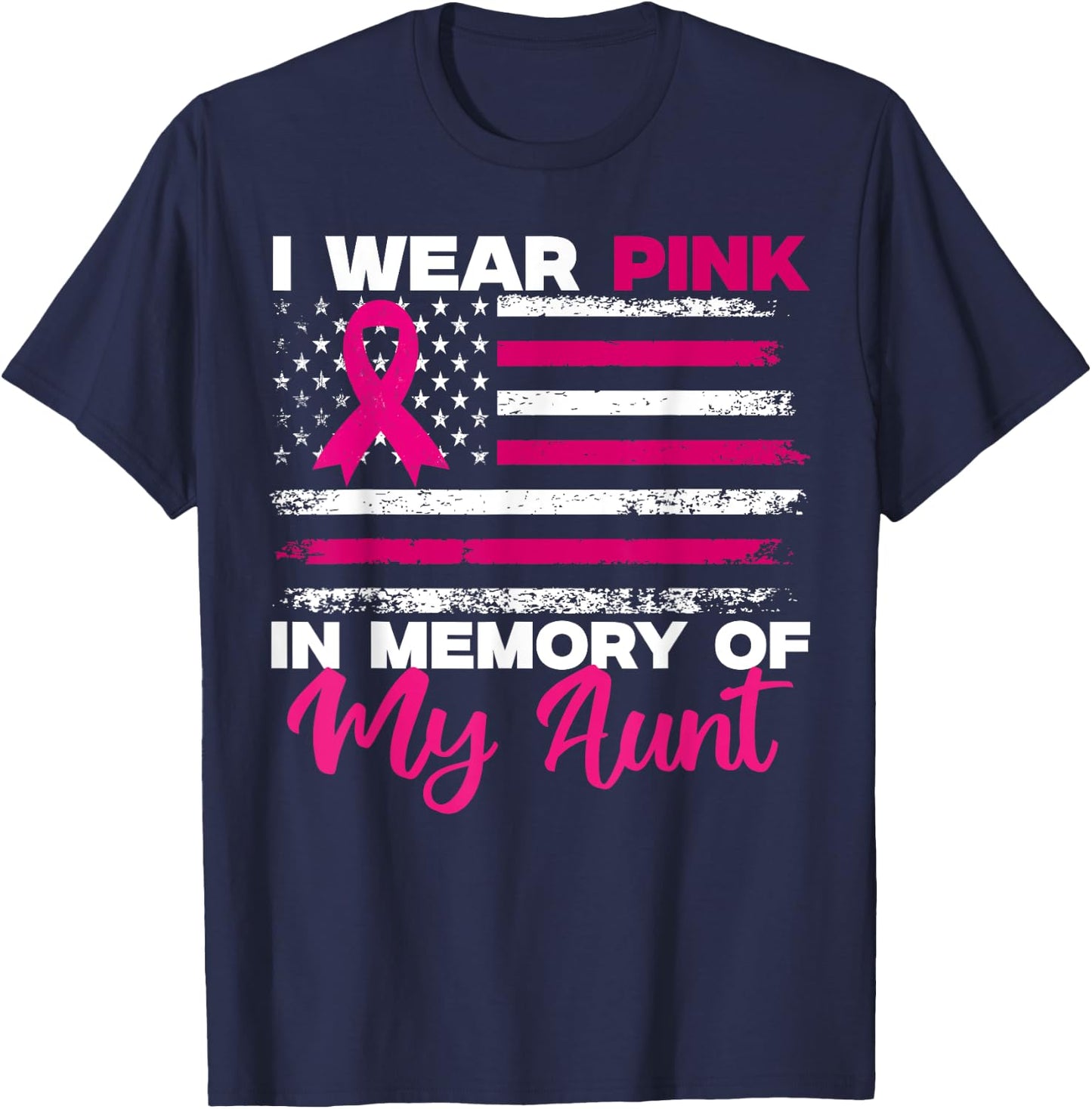 I Wear Pink In Memory Of My Aunt Breast Cancer Awareness T-Shirt - T-Shirt | Navy