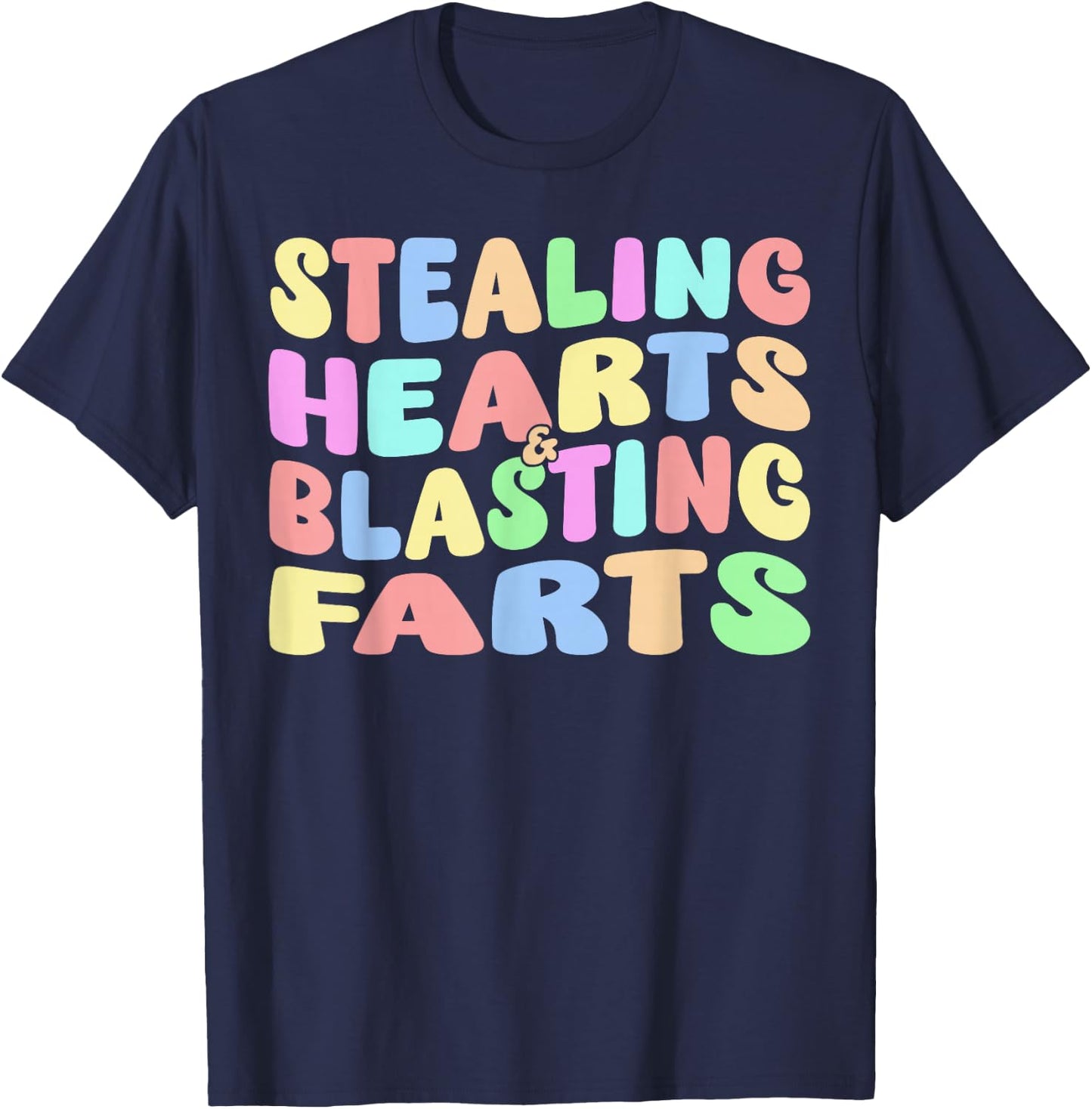 Stealing Hearts & Blasting Farts - Funny Fart Joke T-Shirt - T-Shirt | Navy