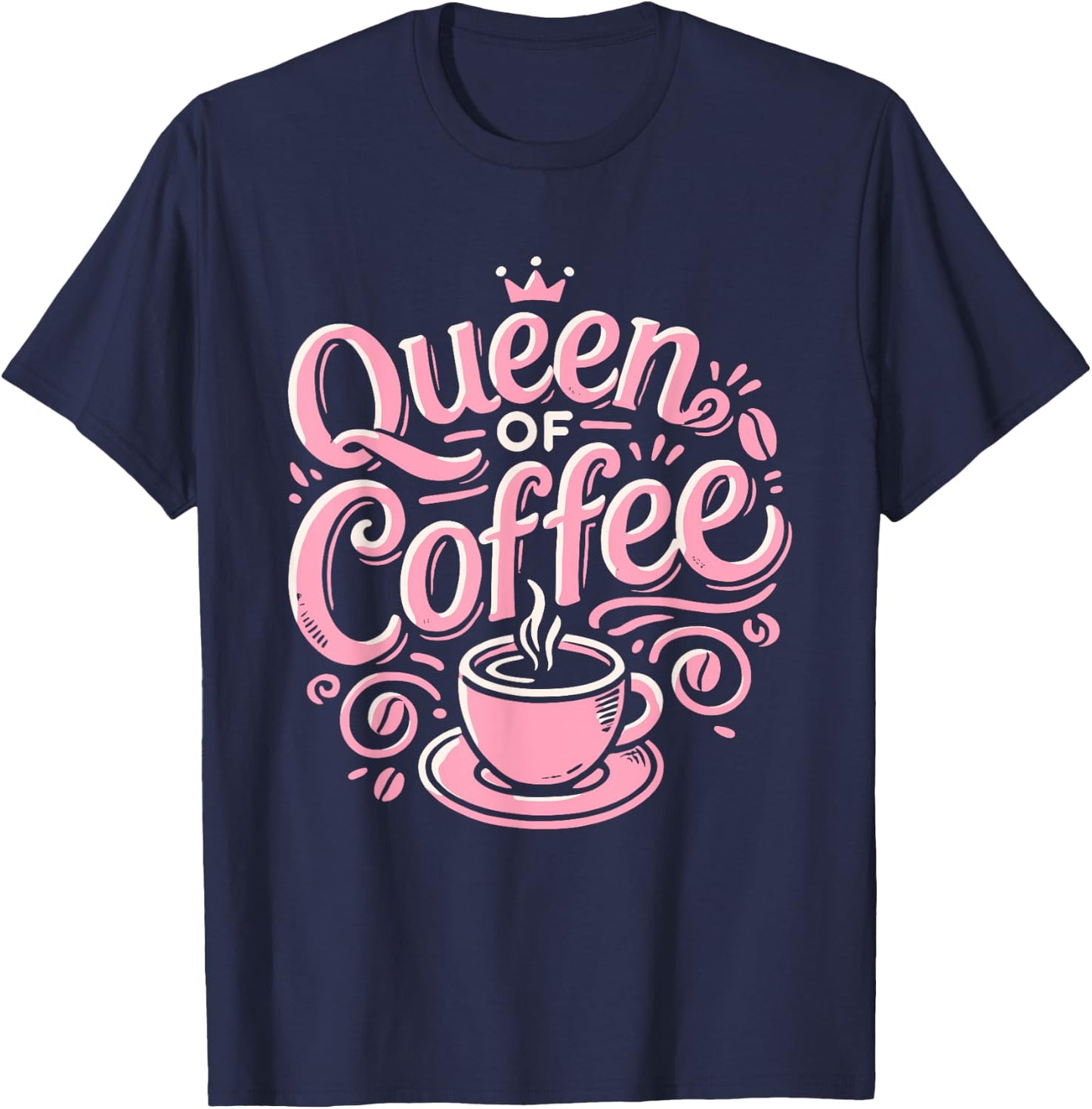 Queen Of Coffee T-Shirt - T-Shirt | Navy