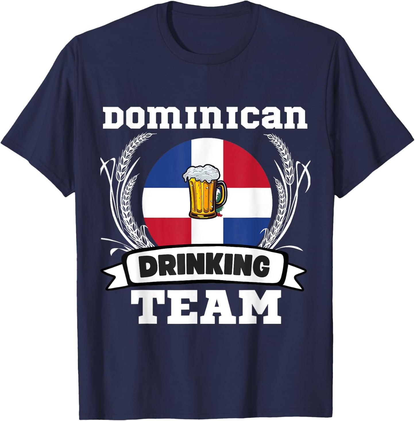 Dominican Flag Drinking Team Funny Beer Heritage Month Party T-Shirt - T-Shirt | Navy
