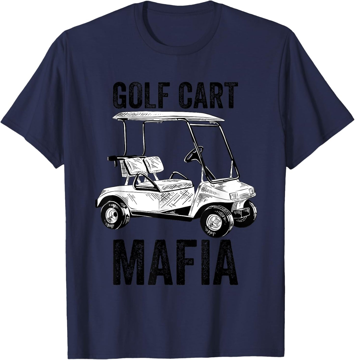 Golf Cart Mafia Golf Lovers Funny T-Shirt - T-Shirt | Navy