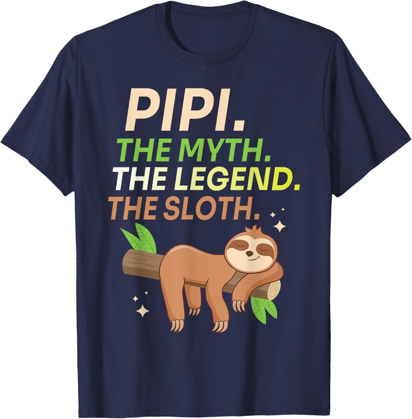 Sleeping On Tree Husband Pipi The Myth The Legend The Sloth T-Shirt - T-Shirt | Navy