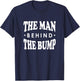 The Man Behind the Bump Shirt, New Dad Father Daddy Gift T-Shirt - T-Shirt | Navy
