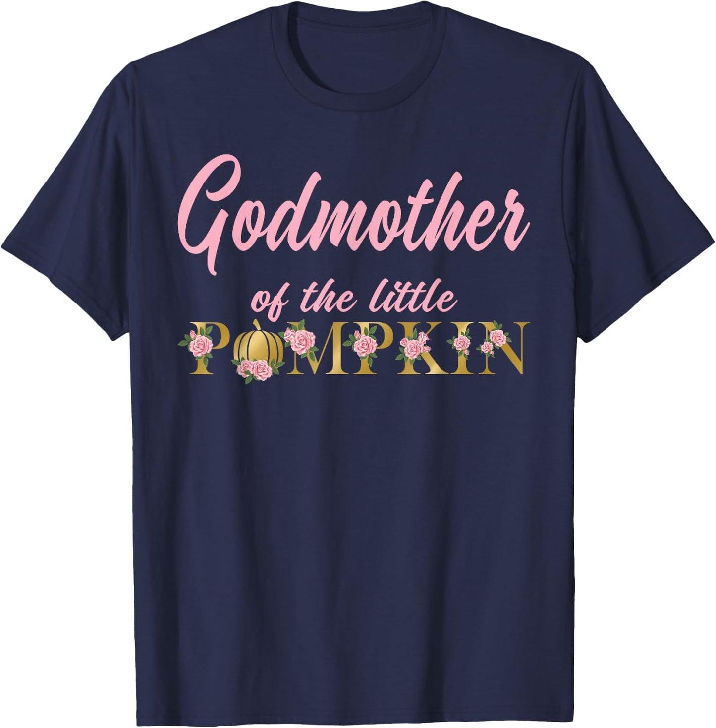 Godmother of Little Pumpkin First Birthday Autumn Pumpkin T-Shirt - T-Shirt | Navy