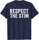 Respect The Stim Bro! Funny Humorous Stimming ADHD Statement T-Shirt - T-Shirt | Navy