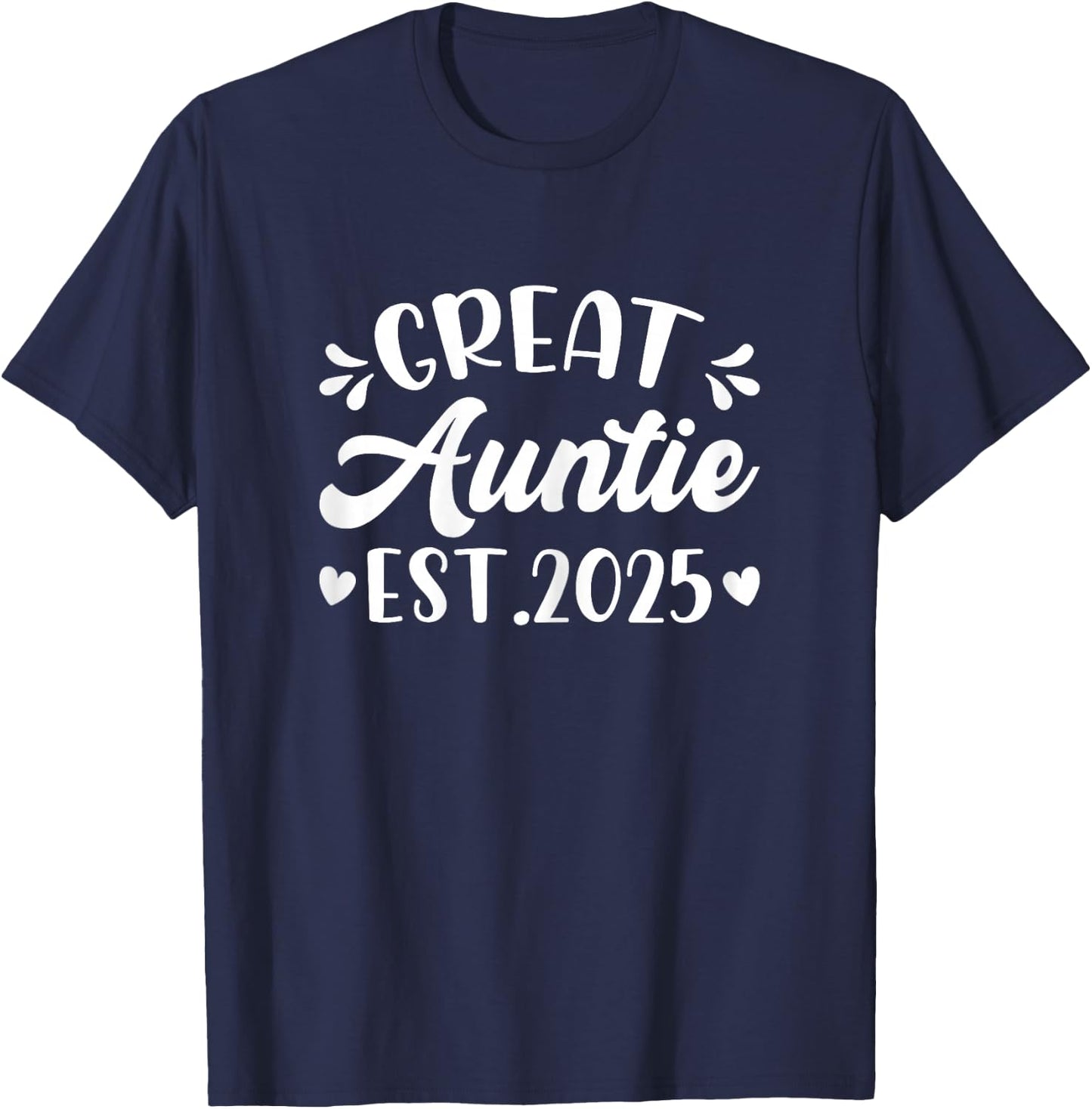 Great Auntie Est 2025 Promoted to Great Auntie 2025 T-Shirt - T-Shirt | Navy