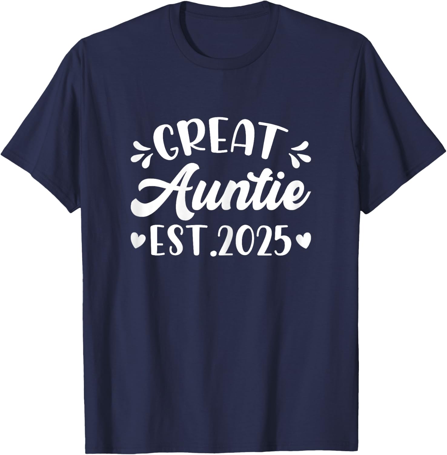 Great Auntie Est 2025 Promoted to Great Auntie 2025 T-Shirt - T-Shirt | Navy