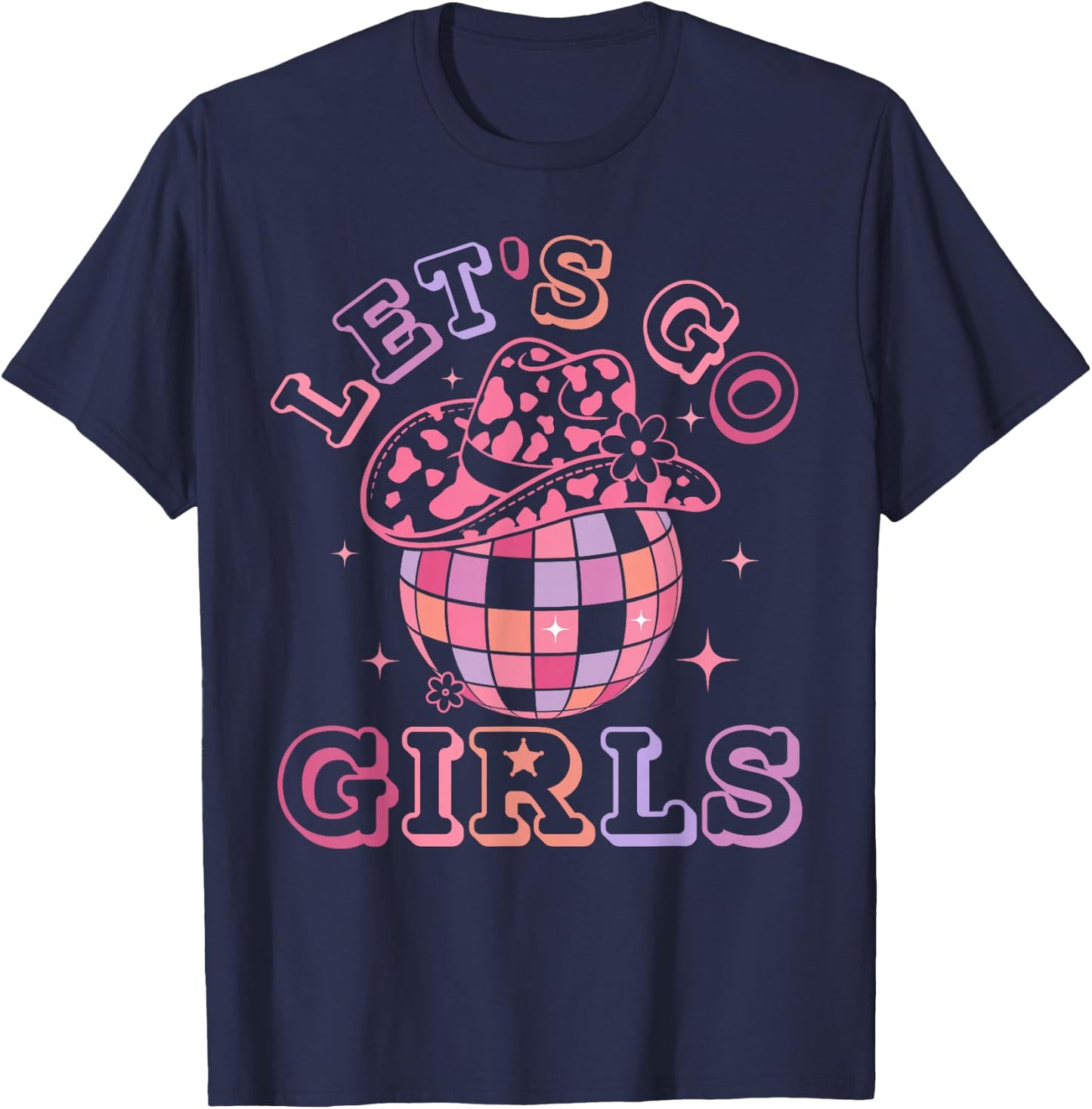 Let's Go Girls Disco Ball Western Country Southern Cowgirl T-Shirt - T-Shirt | Navy