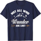 Not All Those Who Wander Are Lost Hiking T-Shirt - T-Shirt | Navy