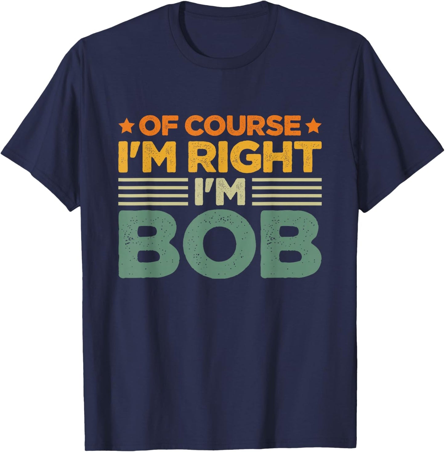 I'm Bob Joke T-Shirt - T-Shirt | Navy