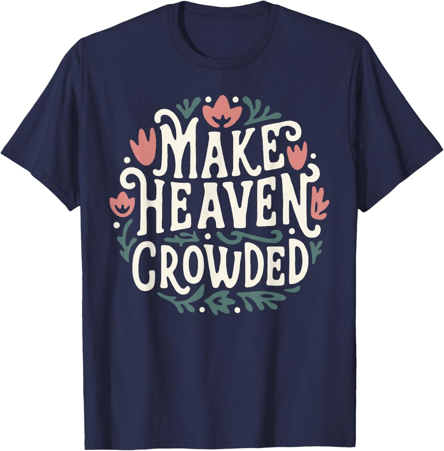 Make Heaven Crowded Floral T-Shirt - T-Shirt | Navy