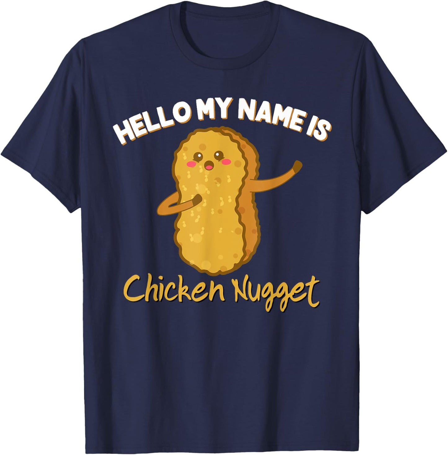 Hello My Name is Chicken Nugget Costume Kids Chicken T-Shirt - T-Shirt | Navy