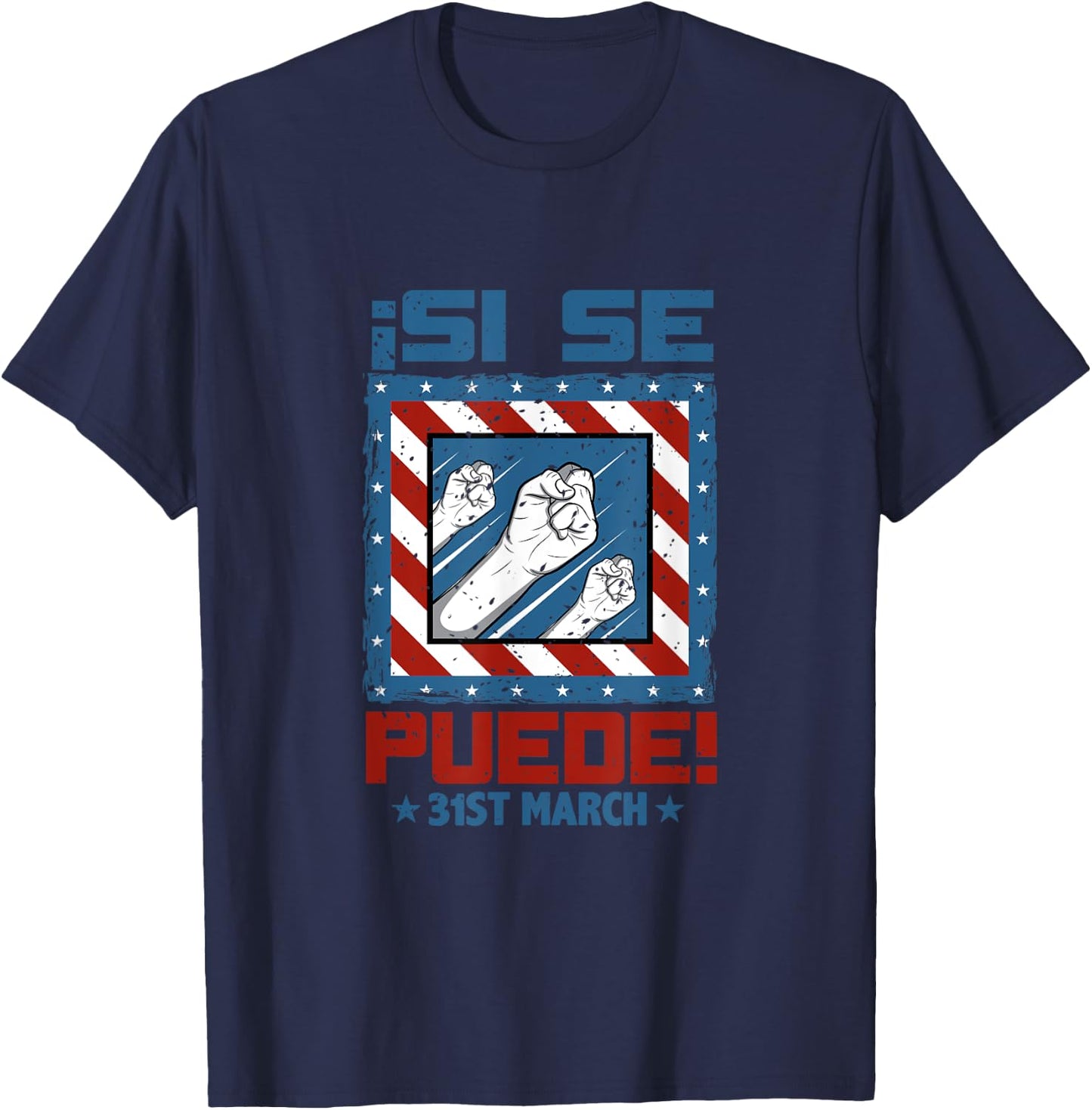 Si Si Puede I Cesar Chavez Day Quote T-Shirt - T-Shirt | Navy