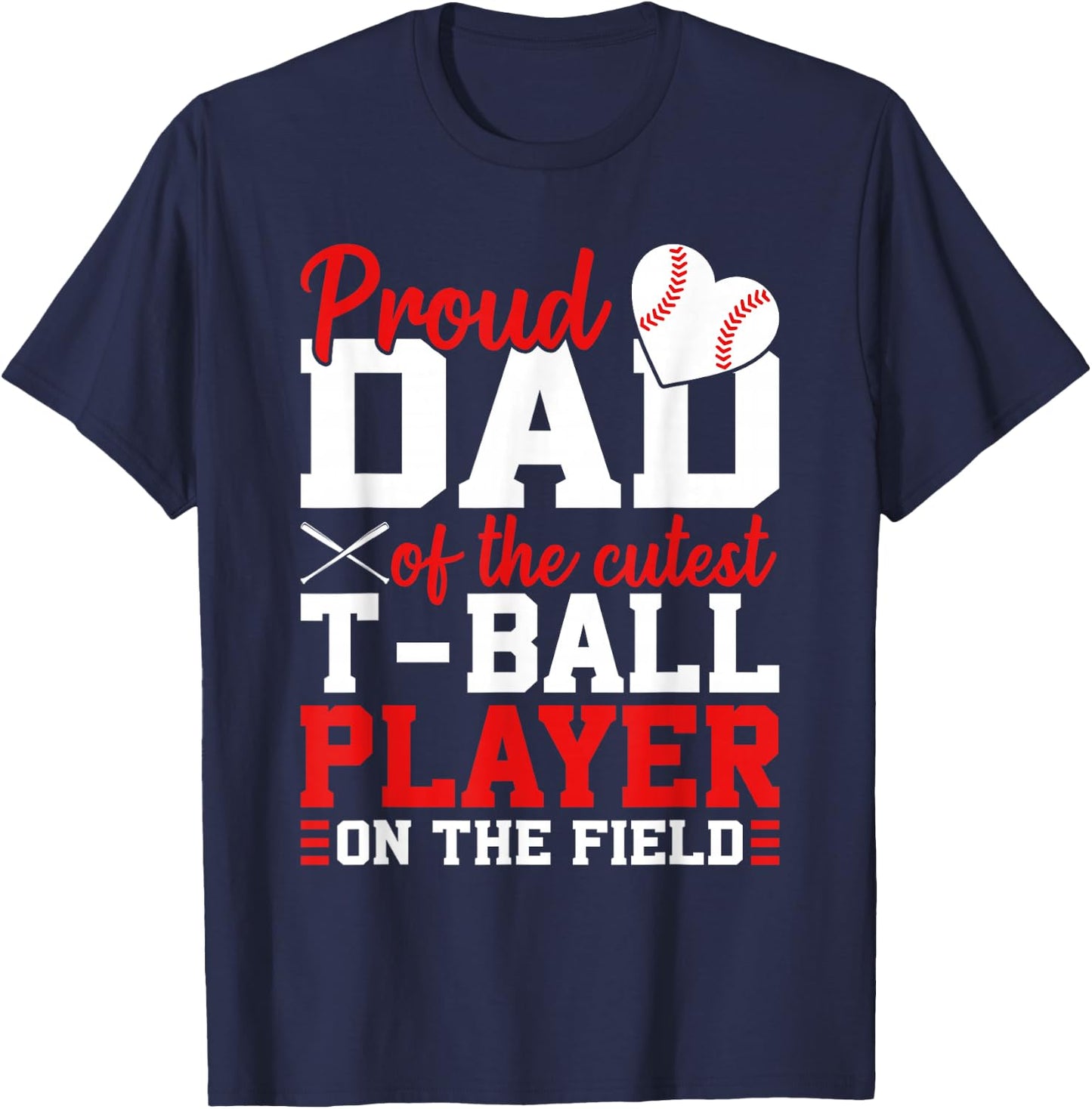 T-Ball Dad Of The Cutest T-Ball Player Ball Dad T-Shirt - T-Shirt | Navy