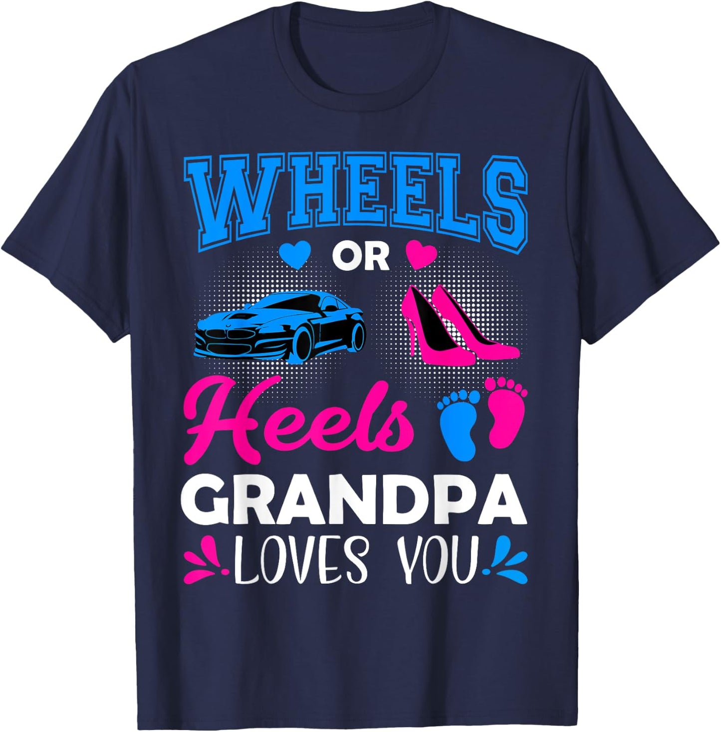 Wheels Or Heels Grandpa Loves You Gender Reveal T-Shirt - T-Shirt | Navy