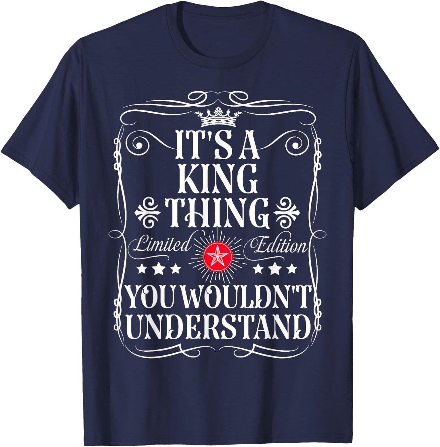 King Name Its A King Thing You Wouldn't Understand T-Shirt - T-Shirt | Navy