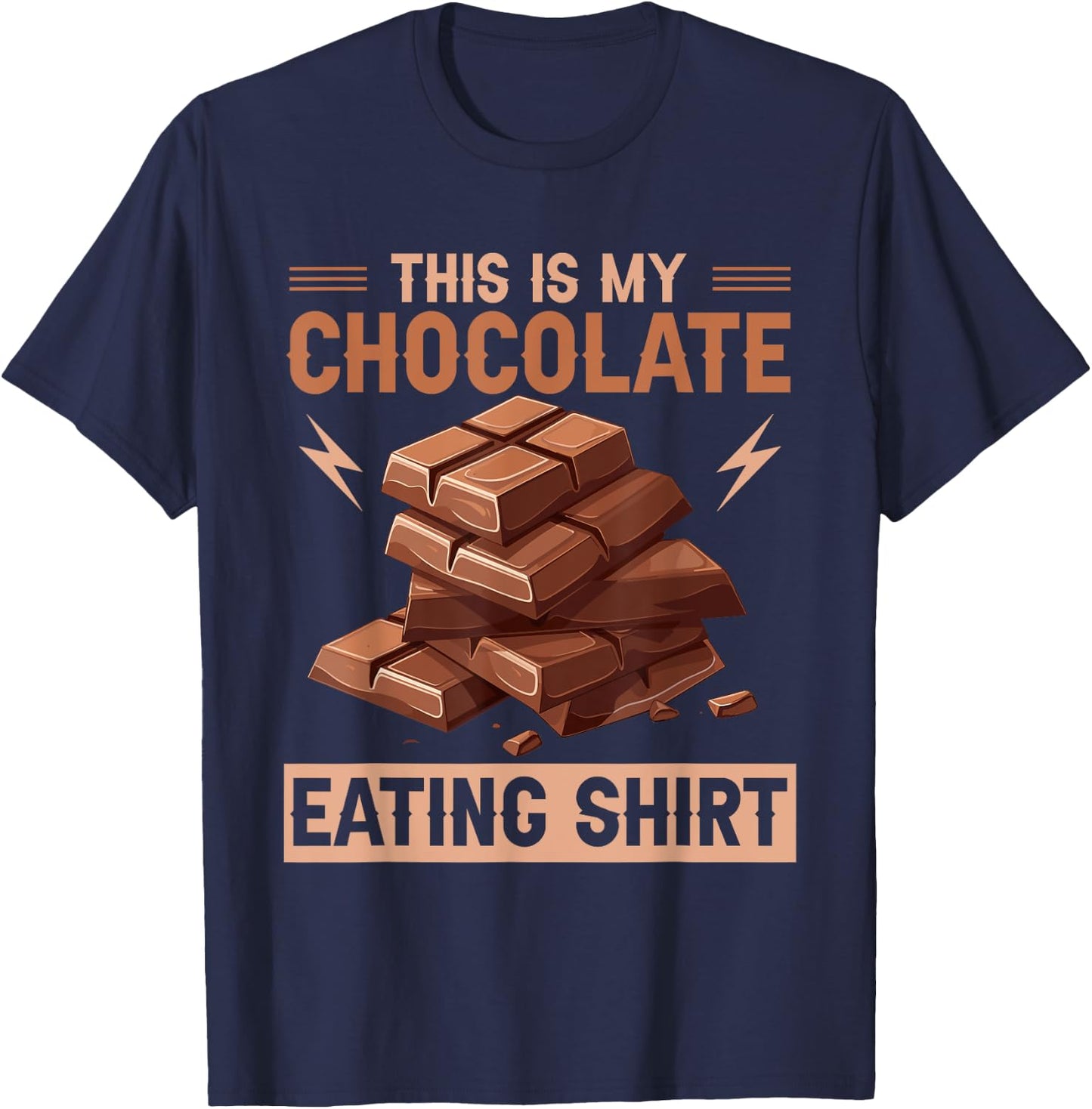 Quote Chocolate Lover Chocolate Milk Chocolate Bars T-Shirt - T-Shirt | Navy