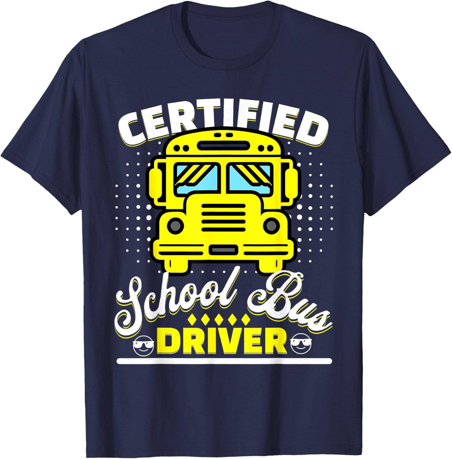Funny Certified School Bus Driver T-Shirt - T-Shirt | Navy