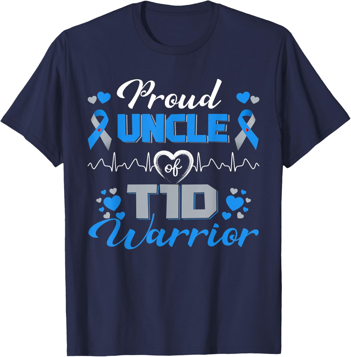 Proud Uncle Of T1D Warrior Type 1 Diabetes Awareness Month T-Shirt - T-Shirt | Navy
