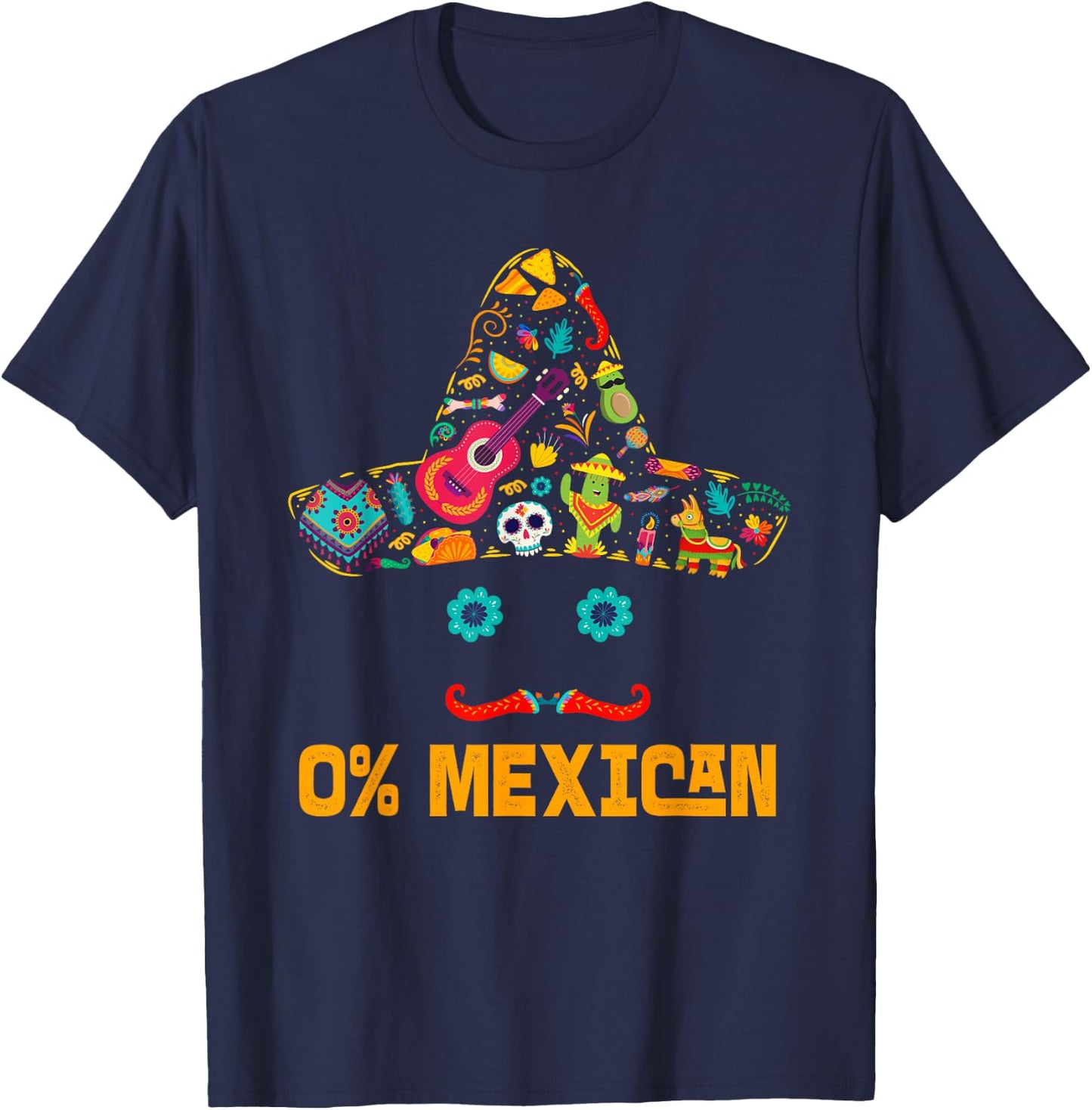 0% Mexican Cinco De Mayo Fiesta Funny Mexican Sombrero T-Shirt - T-Shirt | Navy