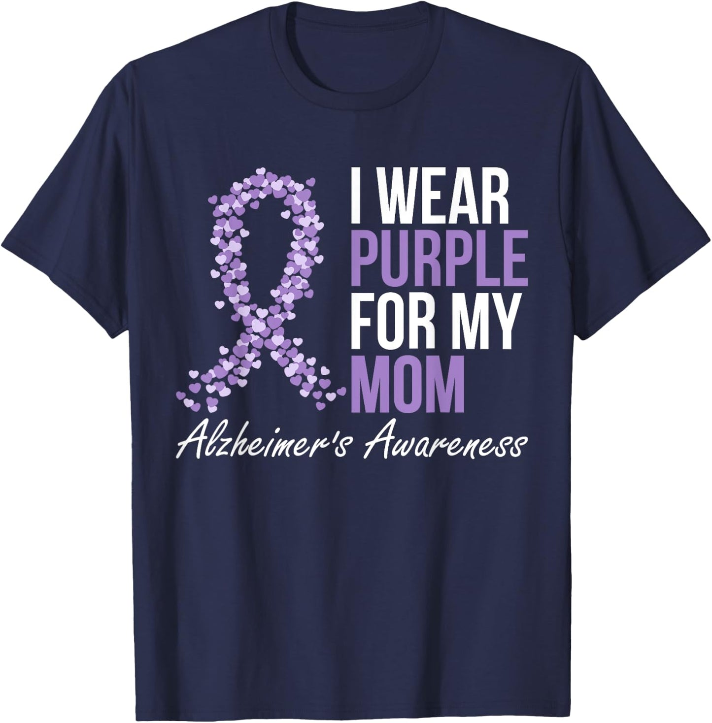 Alzheimers Awareness Dementia Mom I Wear Purple Ribbon T-Shirt - T-Shirt | Navy