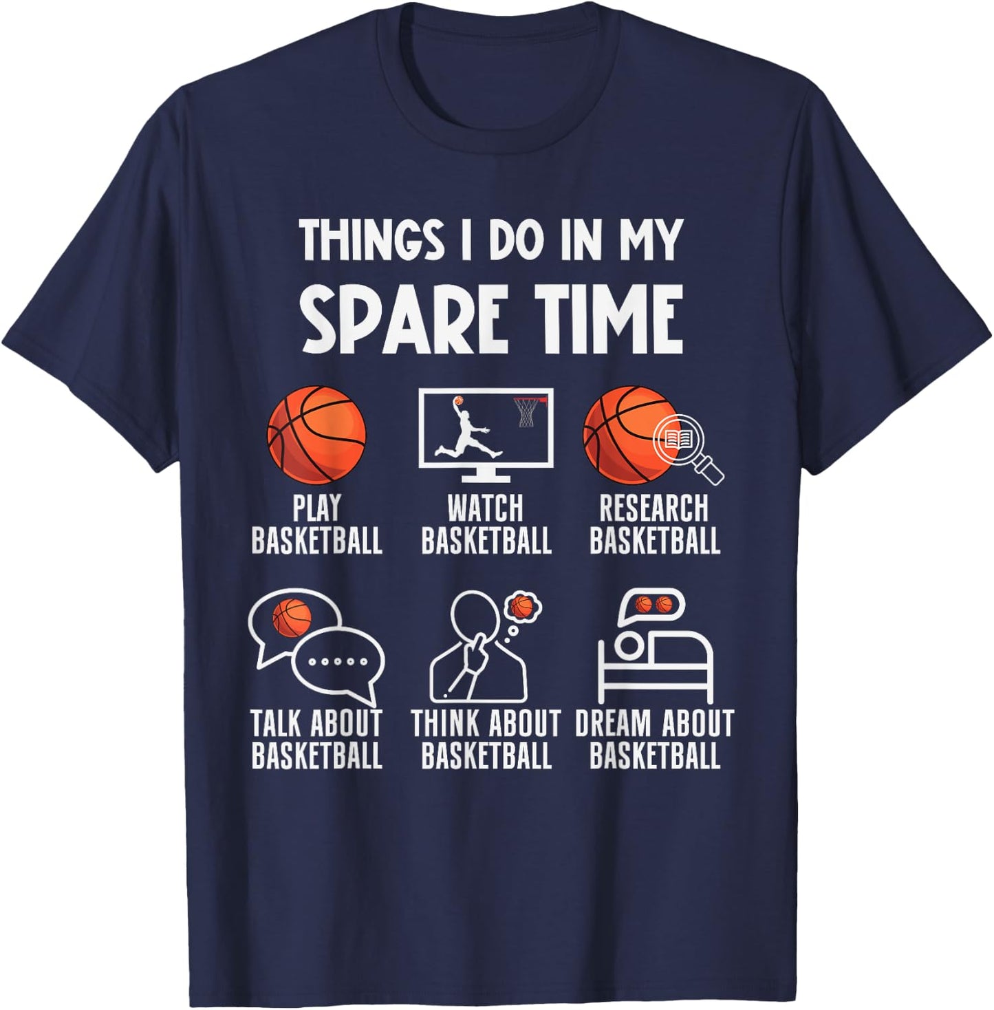 Funny Basketball Player Coach Things I Do In My Spare Time T-Shirt - T-Shirt | Navy