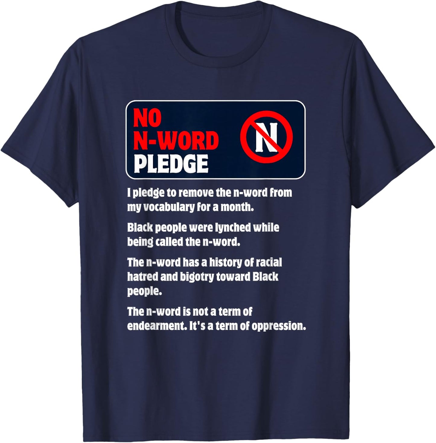 No N-Word Pledge For A Month To Stop Hateful Racist Language T-Shirt - T-Shirt | Navy