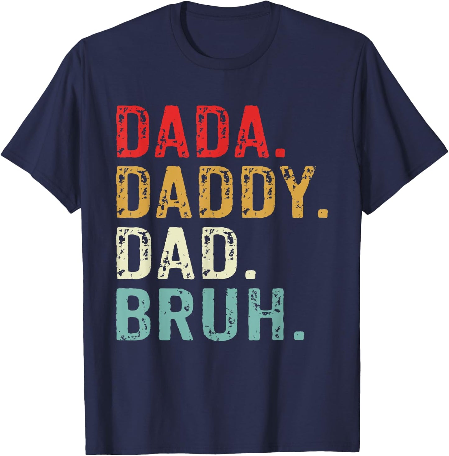 Dada Daddy Dad Bruh Retro Vintage Funny Fathers Day T-Shirt - T-Shirt | Navy