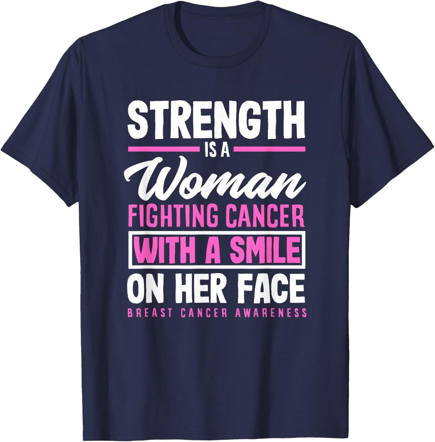 Strength Woman Fighting Cancer Breast Cancer Awareness T-Shirt - T-Shirt | Navy