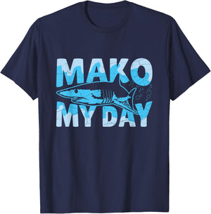 Mako My Day Quote for a Mako Shark expert T-Shirt - T-Shirt | Navy