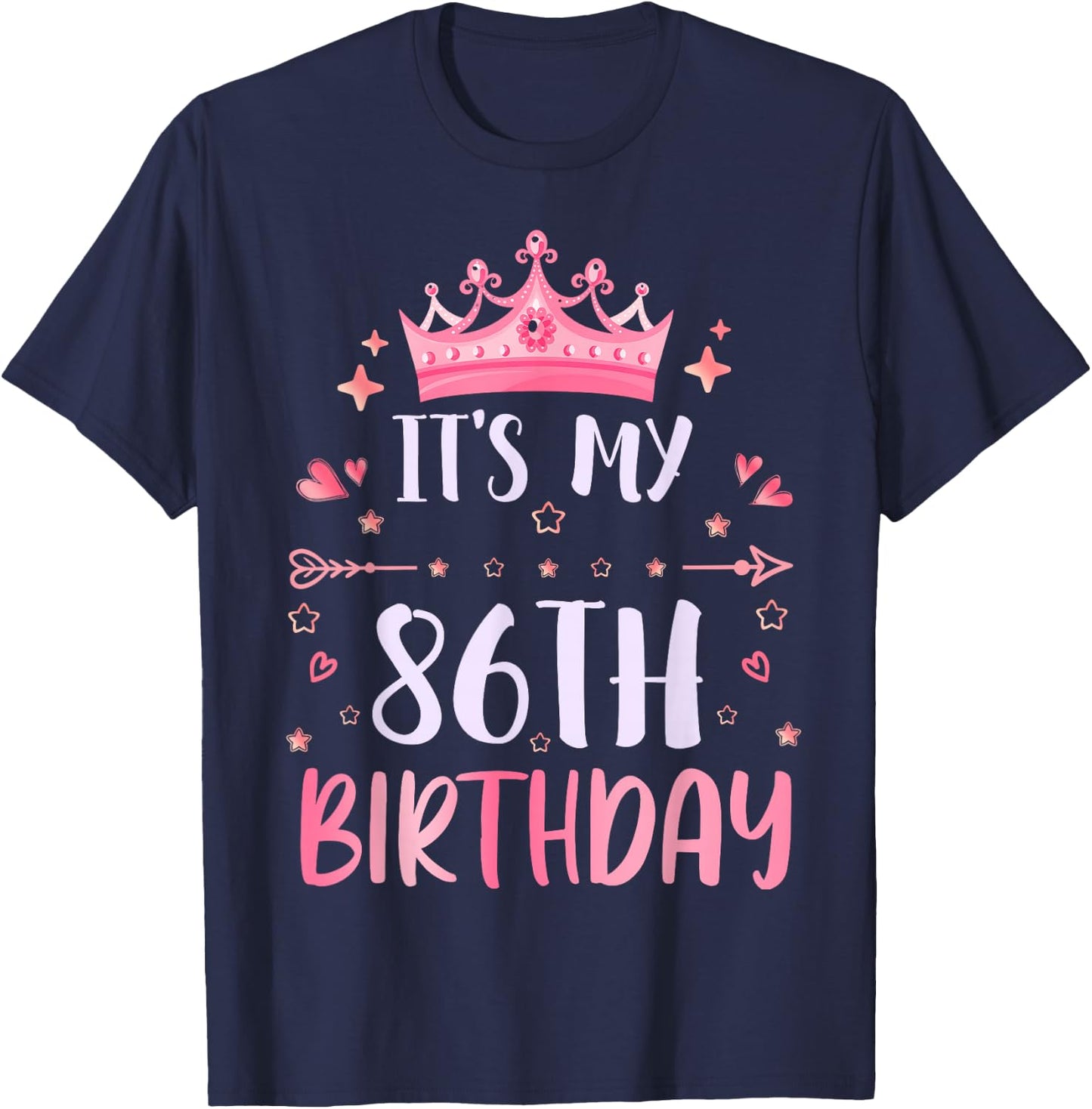Happy It's My 86th Birthday 86 Years Old Men Women T-Shirt - T-Shirt | Navy