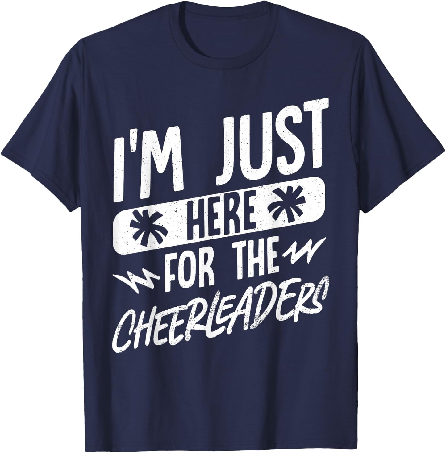 I'm Just Here For The Cheerleaders T-Shirt - T-Shirt | Navy