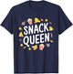 Snack Queen Baking Cooking Eating Food Lover Women Girls T-Shirt - T-Shirt | Navy