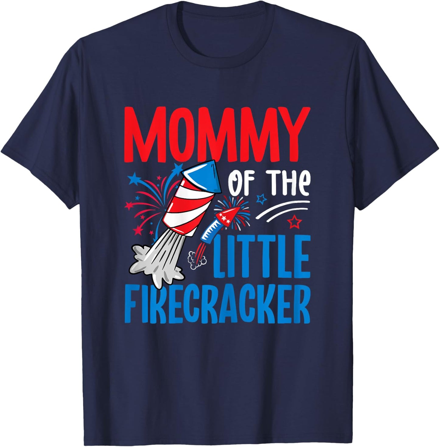 4th of July Birthday Mom - Mommy of the Little Firecracker T-Shirt - T-Shirt | Navy