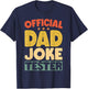 Official Dad Joke Tester Retro Funny Father's Day Dads Men T-Shirt - T-Shirt | Navy