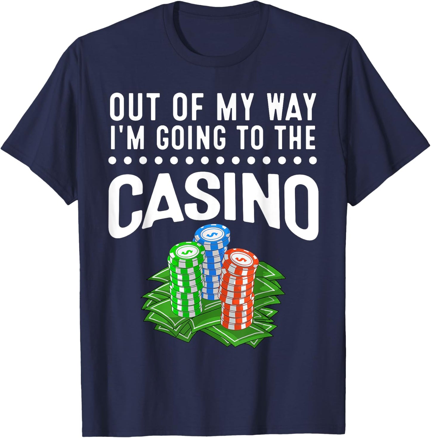 Funny Casino Gift Women Cool Out Of My Way Casino T-Shirt - T-Shirt | Navy