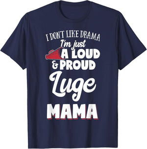 Luge Mom Gift - Loud and Proud Luge Lover! T-Shirt - T-Shirt | Navy