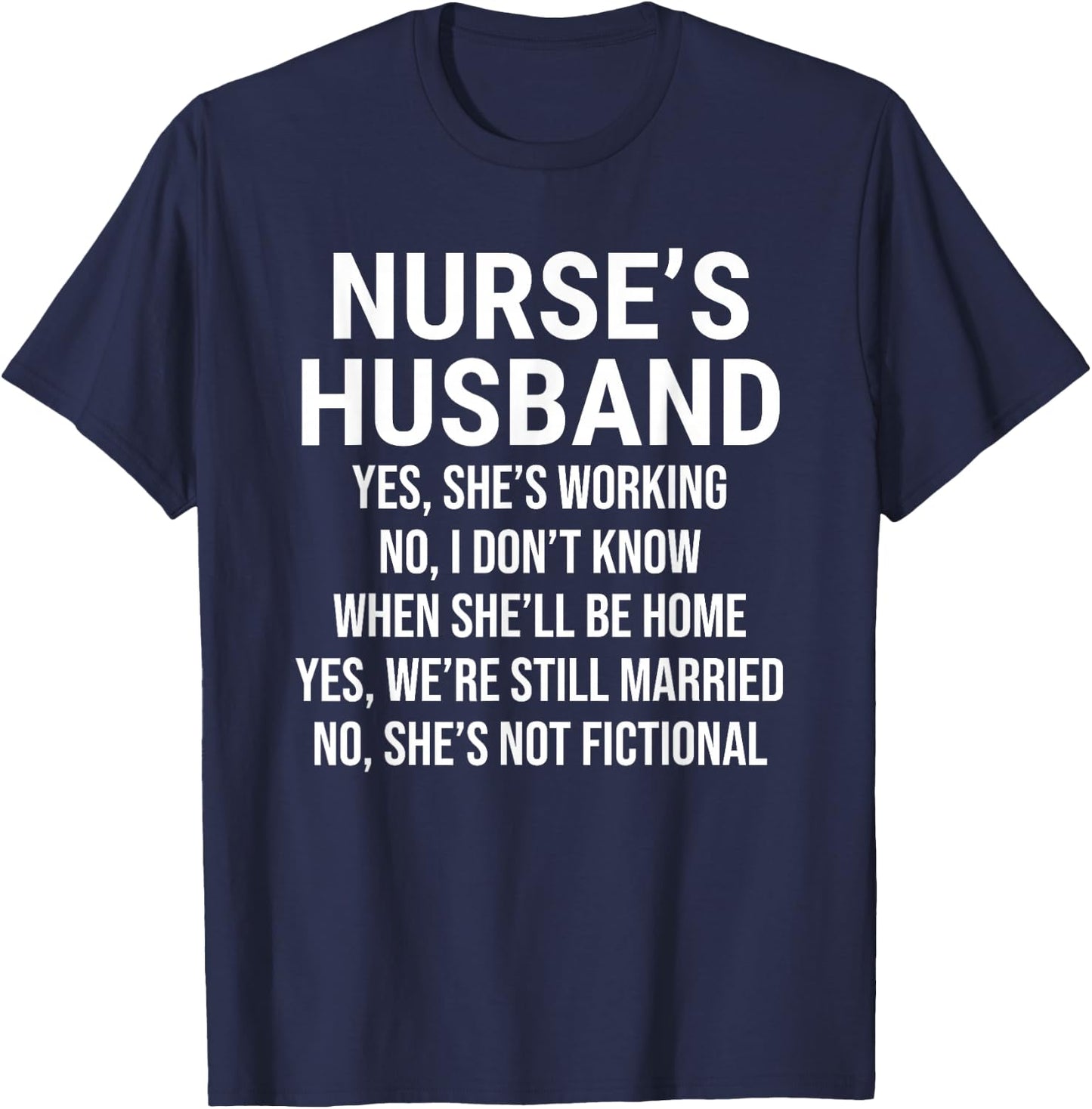 Nurse's Husband Yes She's Working Cute Nurse Husband T-Shirt - T-Shirt | Navy