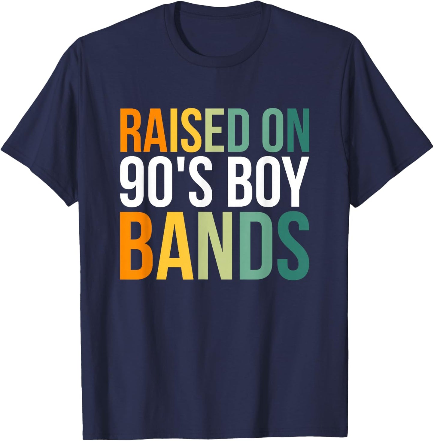 Raised On 90's Boy Bands T-Shirt - T-Shirt | Navy