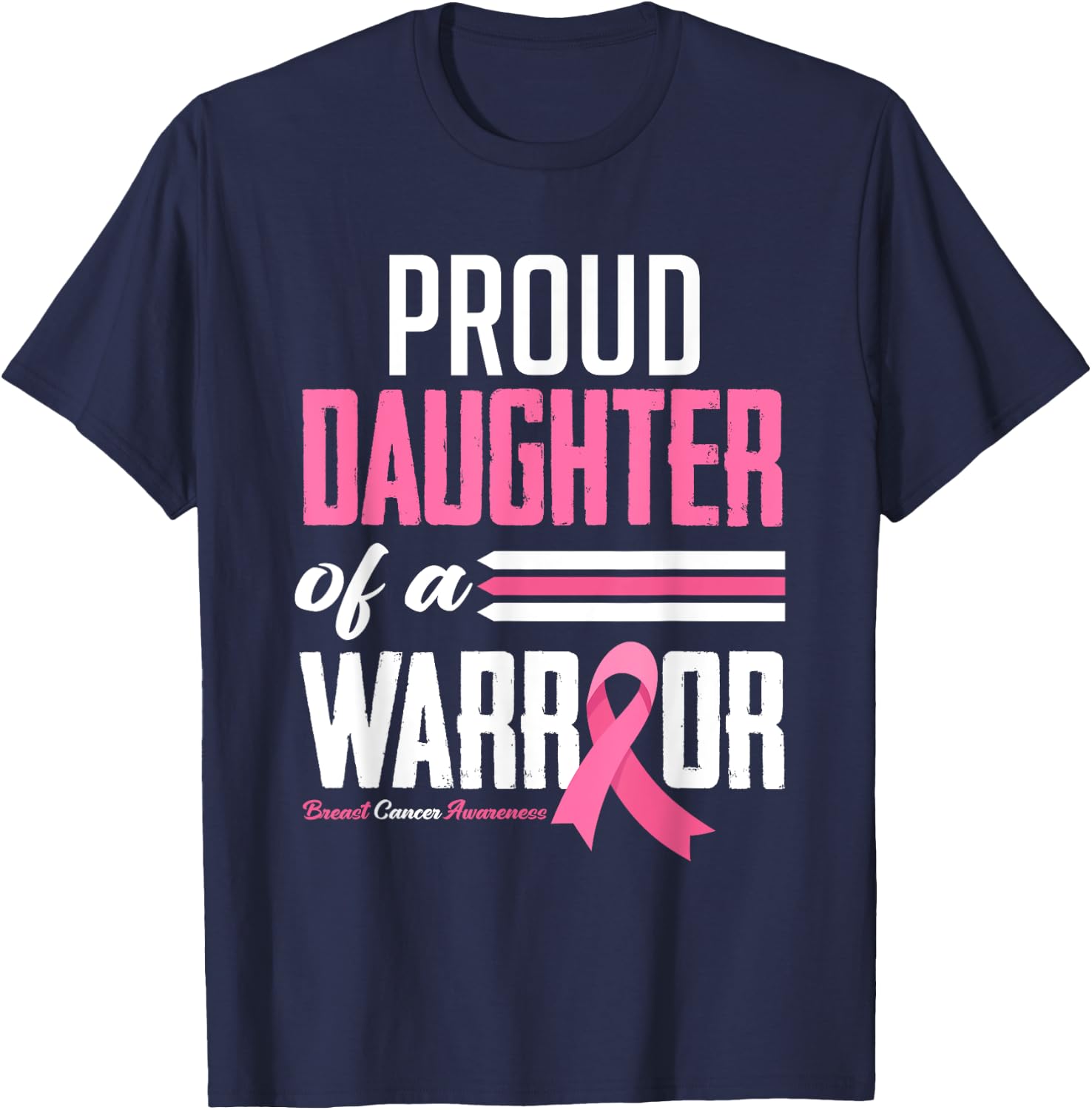 Proud Daughter Of A Warrior Mom Breast Cancer Awareness T-Shirt - T-Shirt | Navy