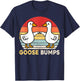 Funny Goose Bumps Humorous Pun Silly Goose Dad Joke T-Shirt - T-Shirt | Navy