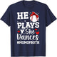 He Plays She Dances Mom Of Both Dance And Baseball Mom T-Shirt - T-Shirt | Navy