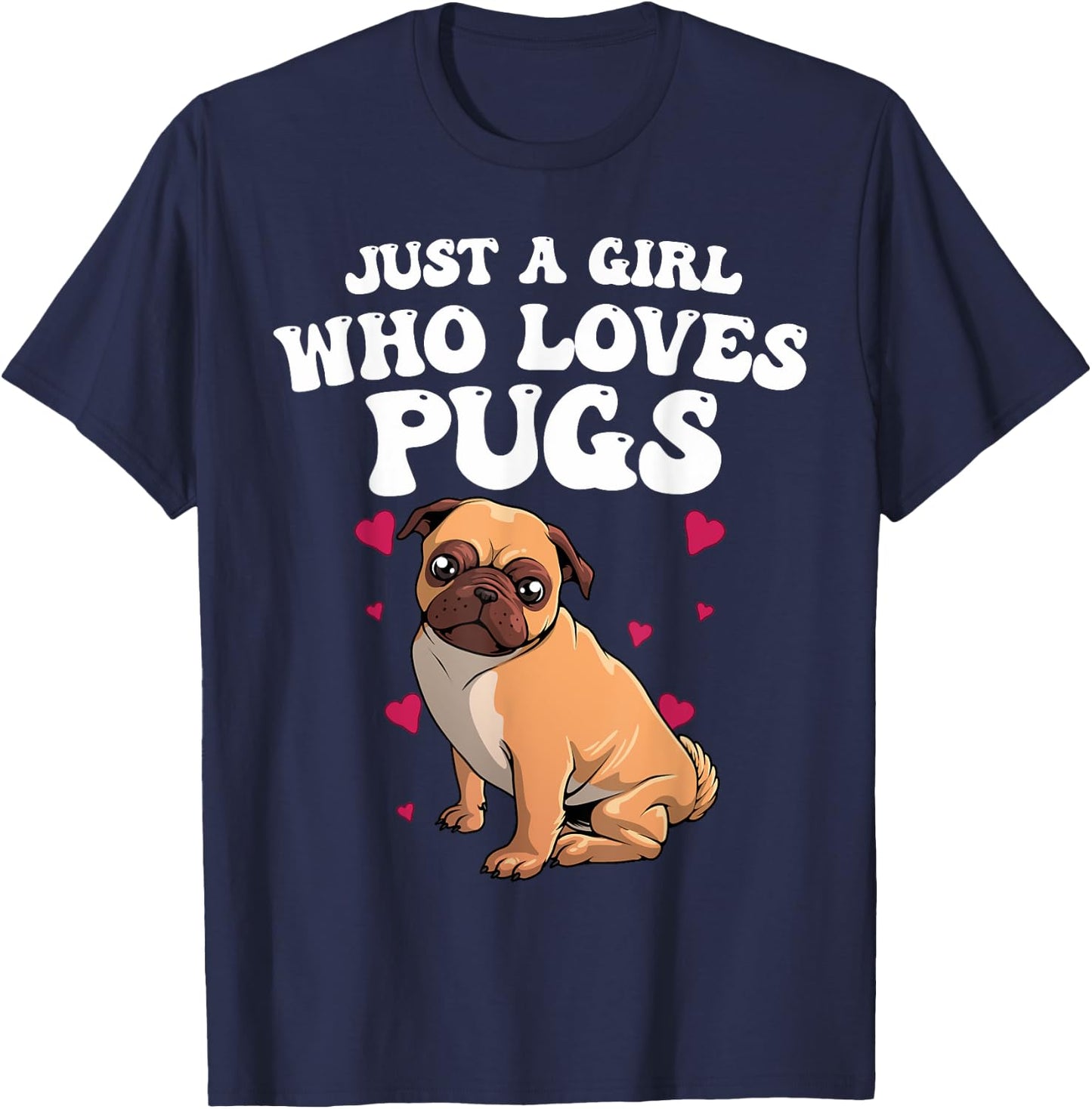 Cute Pug Design Girls Dog Owner Puppy Pug Lover T-Shirt - T-Shirt | Navy