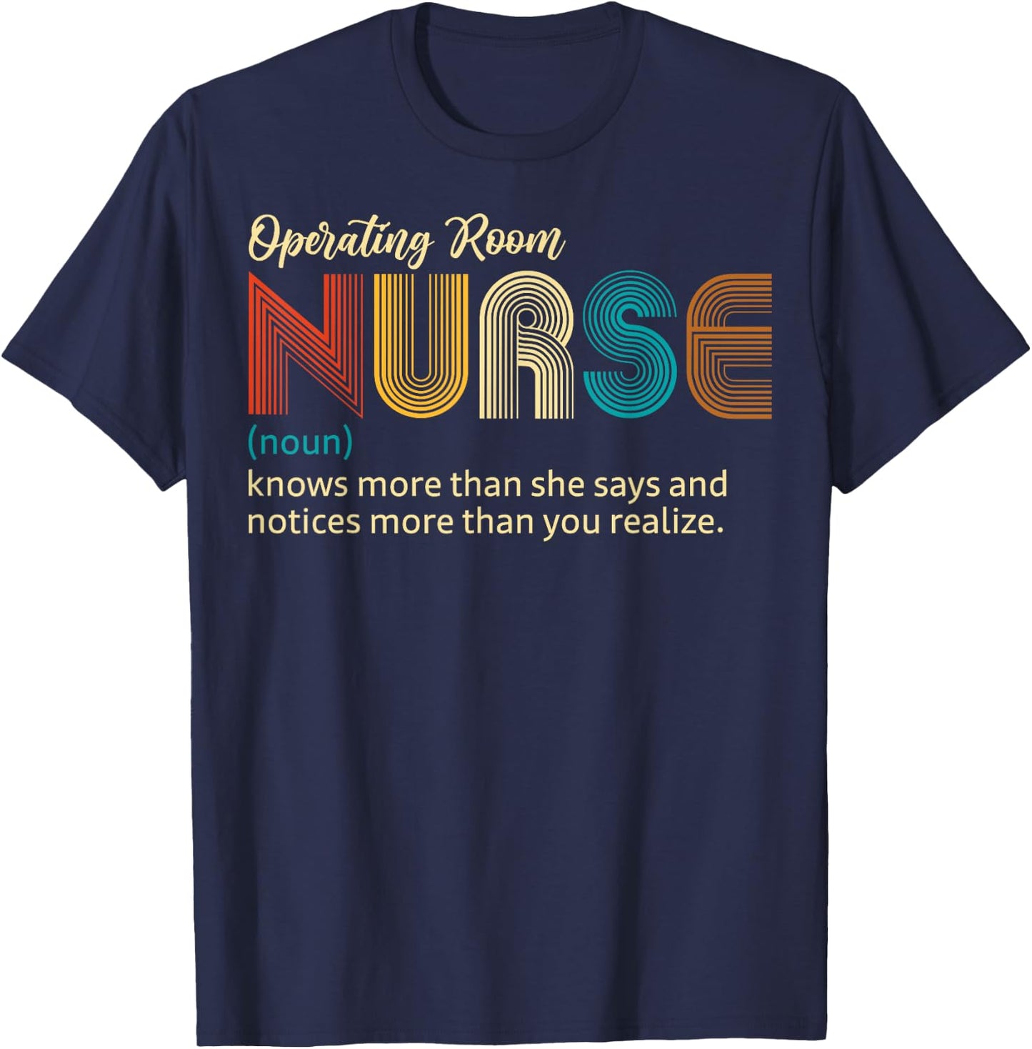OR Nurse Definition Noun Operating Room Nurse Nursing Gifts T-Shirt - T-Shirt | Navy