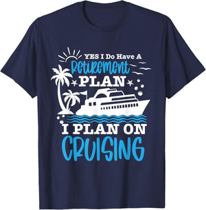 Carnival Cruise Retirement Plan Cruise Ship Cool Cruise Line T-Shirt - T-Shirt | Navy