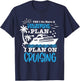 Carnival Cruise Retirement Plan Cruise Ship Cool Cruise Line T-Shirt - T-Shirt | Navy
