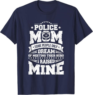 Police Officer Mom I Raised My Hero Cop Design T-Shirt - T-Shirt | Navy